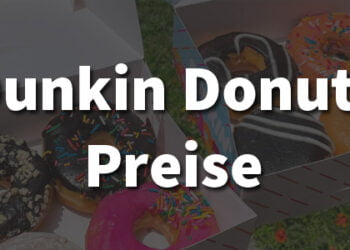 Dunkin’ Donuts Preise: Ein Leitfaden für Kaffee- und Donut-Liebhaber