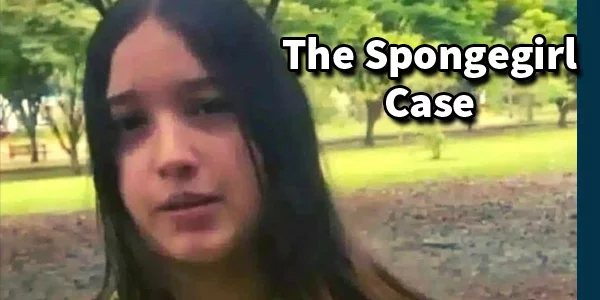 The Spongegirl Case: Alles, was du wissen musst
