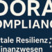 DORA Compliance – Digitale Resilienz im Finanzwesen zuverlässig umsetzen